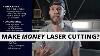 Comment Je Fais De L’argent Laser Couper Une Vue D’ensemble Débutant